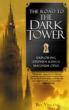 The Road to the Dark Tower:  Exploring Stephen King's Magnum Opus