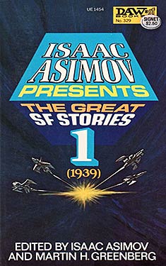 Isaac Asimov Presents The Great SF Stories 1 (1939)