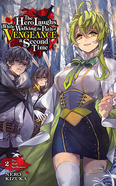 The Hero Laughs While Walking the Path of Vengeance a Second Time, Vol. 2:  The Mad Spellcaster