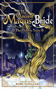 The Ancient Magus' Bride, Vol. 1:  The Golden Yarn