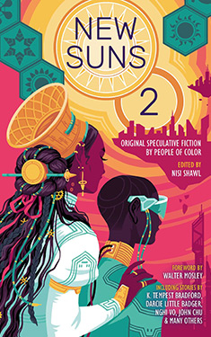 New Suns 2:  Original Speculative Fiction by People of Color