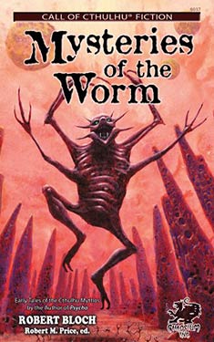 Mysteries of the Worm:  Early Tales of the Cthulhu Mythos