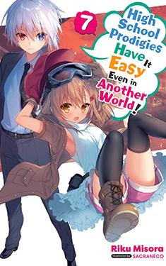 High School Prodigies Have It Easy Even in Another World!, Vol. 7