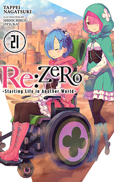 Re: Zero, Vol. 21:  Starting Life in Another World