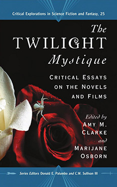 The Twilight Mystique:  Critical Essays on the Novels and Films