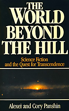 The World Beyond the Hill:  Science Fiction and the Quest for Transcendence