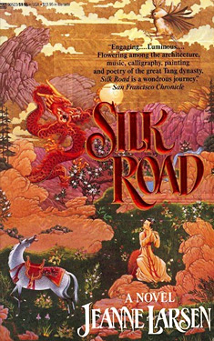 Silk Road:  A Novel of Eighth-Century China