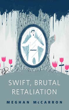 Swift, Brutal Retaliation