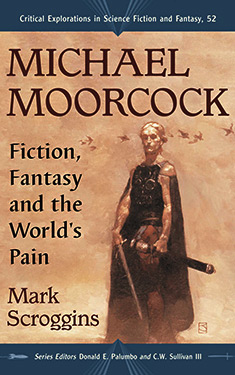 Michael Moorcock:  Fiction, Fantasy and the World's Pain