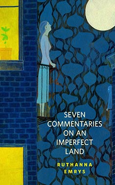 Seven Commentaries on an Imperfect Land