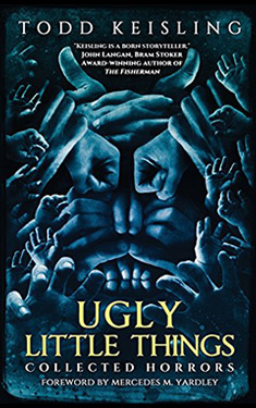 Ugly Little Things:  Collected Horrors