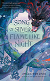 Song of Silver, Flame Like Night