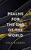 Psalms for the End of the World