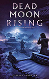 Dead Moon Rising