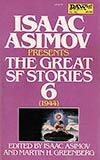 Isaac Asimov Presents The Great SF Stories 6 (1944)