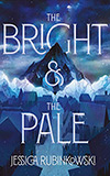 The Bright & the Pale