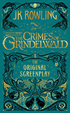 Fantastic Beasts: The Crimes of Grindelwald: The Original Screenplay