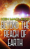 Beyond the Reach of Earth