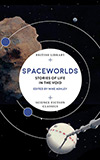 Spaceworlds: Stories of Life in the Void