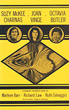 Suzy McKee Charnas / Joan Vinge / Octavia Butler