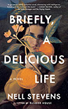 Briefly, A Delicious Life