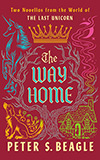 The Way Home: Two Novellas from the World of The Last Unicorn