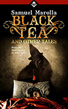 Black Tea and Other Tales