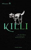 Kieli, Vol. 8:  The Dead Sleep Eternally in the Wilderness, Part 1