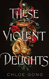 These Violent Delights