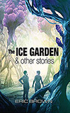 The Ice Garden