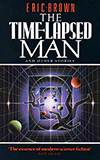 The Time-Lapsed Man