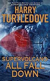 Supervolcano: All Fall Down