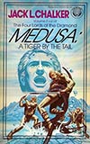 Medusa: A Tiger by the Tail