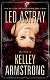 Led Astray: The Best of Kelley Armstrong