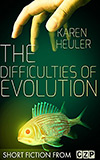 The Difficulties of Evolution