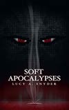 Soft Apocalypses