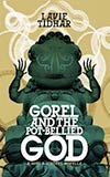 Gorel and the Pot-Bellied God