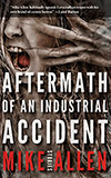 Aftermath of an Industrial Accident: Stories