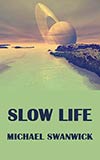 Slow Life