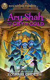 Aru Shah and the City of Gold