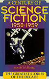 A Century of Science Fiction 1950-1959