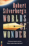 Robert Silverberg's Worlds of Wonder