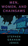 Men, Women, and Chainsaws