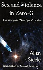 Sex and Violence in Zero-G: The Complete 'Near Space' Stories