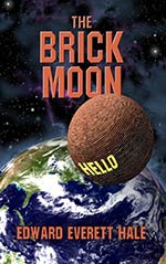 The Brick Moon: from the papers of Captain Frederic Ingham