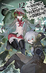 Is It Wrong to Try to Pick Up Girls in a Dungeon?, Vol. 12