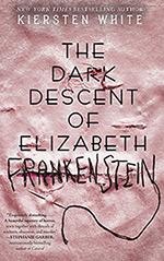 The Dark Descent of Elizabeth Frankenstein