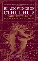 Black Wings of Cthulhu 2: 18 Tales of Lovecraftian Horror