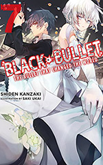 Black Bullet, Vol. 7: The Bullet That Changed the World