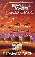 The Brave Little Toaster Goes to Mars